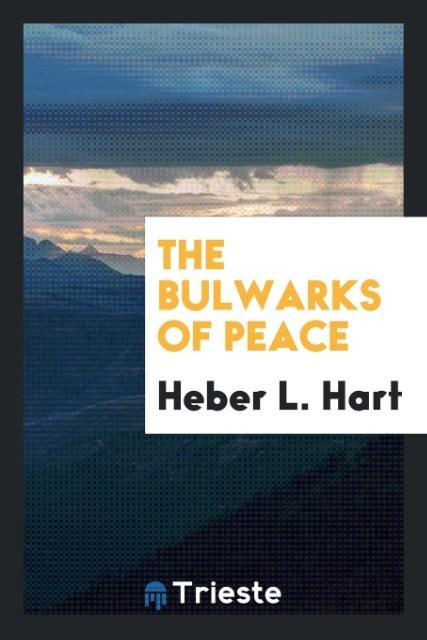 Carte Bulwarks of Peace Heber L. Hart