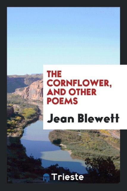 Książka Cornflower, and Other Poems Jean Blewett