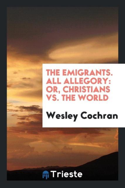 Book Emigrants. All Allegory Wesley Cochran