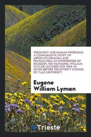 Carte Theology and Human Problems Eugene William Lyman
