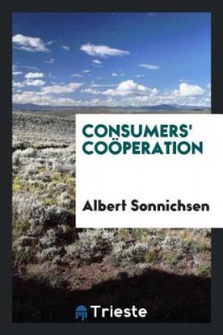 Buch Consumers' Co peration Albert Sonnichsen