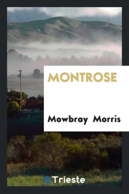 Könyv Montrose Mowbray Morris
