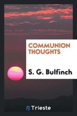 Buch Communion Thoughts S. G. Bulfinch