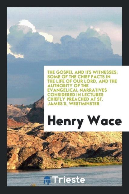 Livre Gospel and Its Witnesses Henry Wace