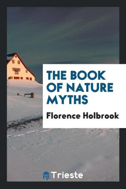 Carte Book of Nature Myths Florence Holbrook