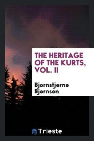 Livre Heritage of the Kurts, Vol. II Björnstjerne Björnson