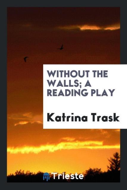 Livro Without the Walls; A Reading Play Katrina Trask