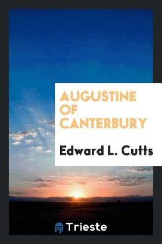 Książka Augustine of Canterbury Edward L. Cutts