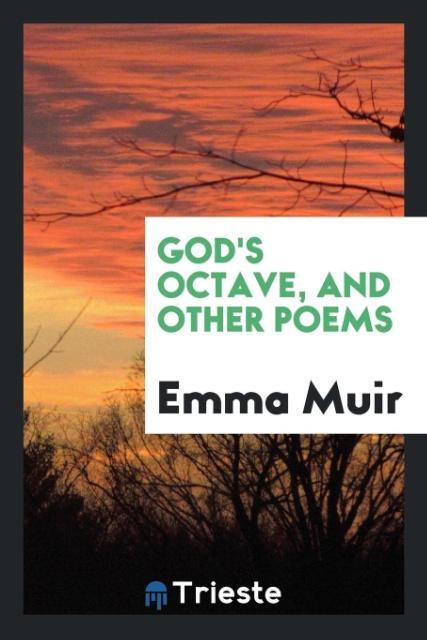 Carte God's Octave, and Other Poems Emma Muir