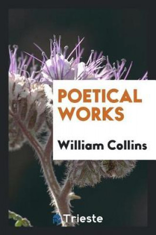Carte Poetical Works William Collins