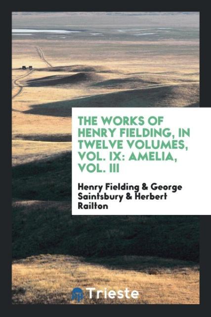 Книга Works of Henry Fielding, in Twelve Volumes, Vol. IX Henry Fielding