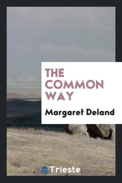Buch Common Way Margaret Deland