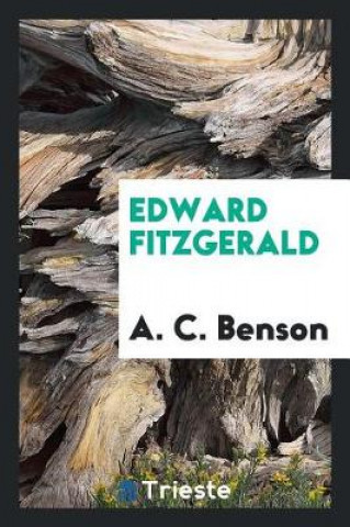 Kniha Edward Fitzgerald A. C. Benson