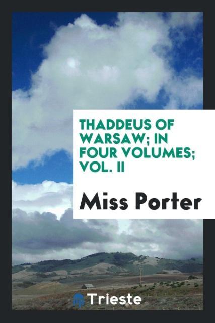 Carte Thaddeus of Warsaw; In Four Volumes; Vol. II Miss Porter