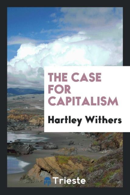 Kniha Case for Capitalism Hartley Withers
