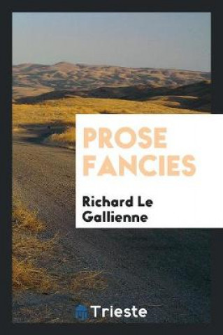 Książka Prose Fancies Richard Le Gallienne