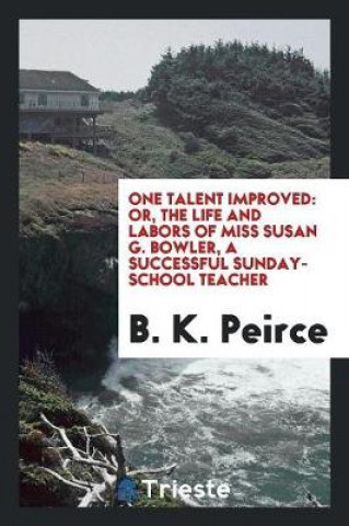 Knjiga One Talent Improved B. K. Peirce