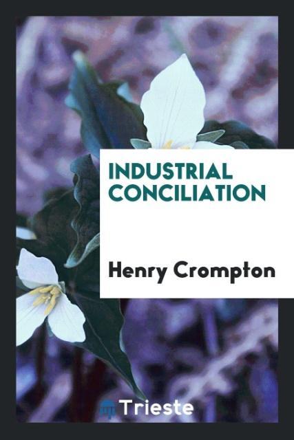 Carte Industrial Conciliation Henry Crompton
