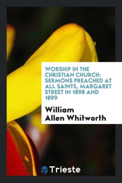 Kniha Worship in the Christian Church William Allen Whitworth