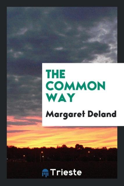 Buch Common Way Margaret Deland
