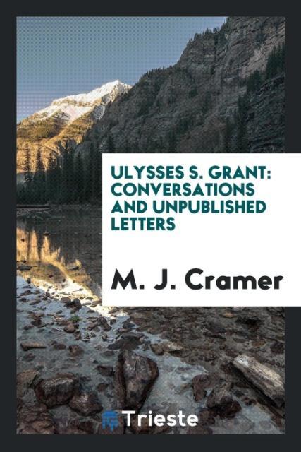 Kniha Ulysses S. Grant M. J. Cramer