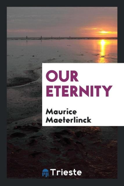 Kniha Our Eternity Maurice Maeterlinck