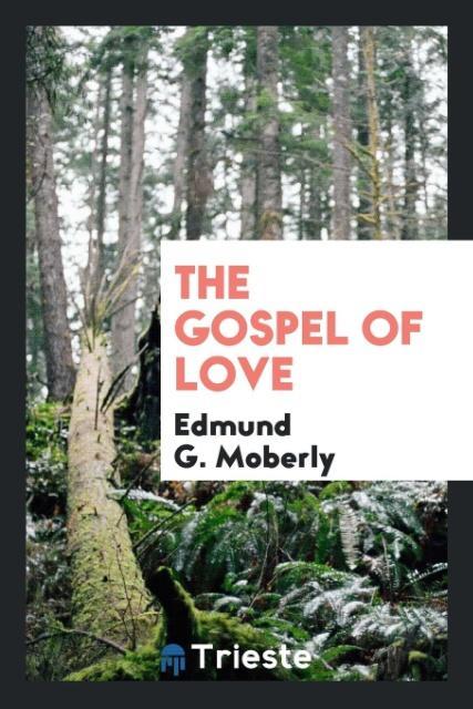 Knjiga Gospel of Love Edmund G. Moberly