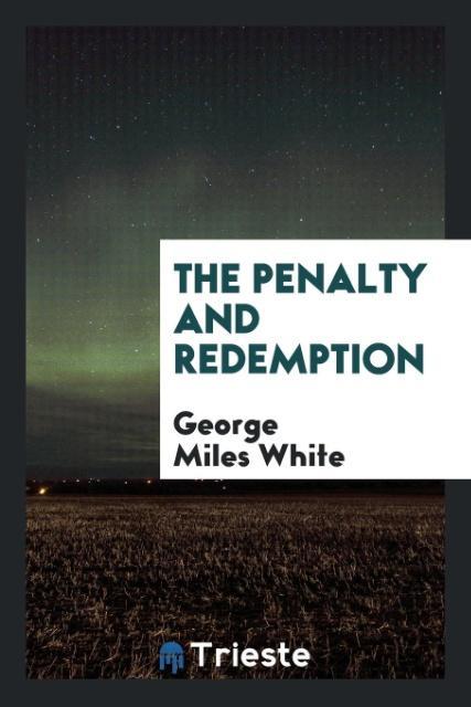 Buch Penalty and Redemption George Miles White