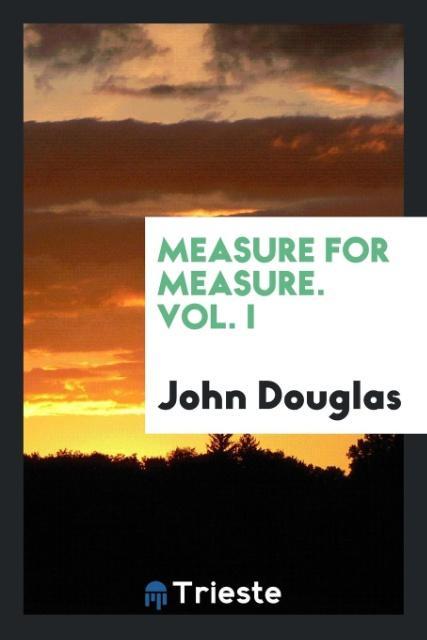 Książka Measure for Measure. Vol. I John Douglas