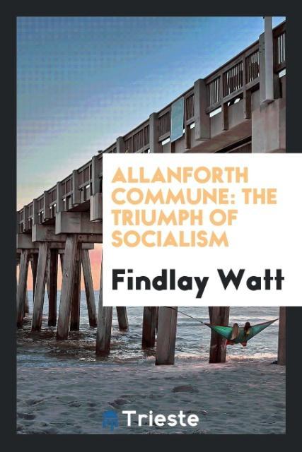 Knjiga Allanforth Commune Findlay Watt