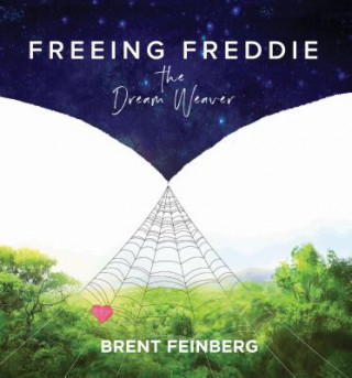 Book FREEING FREDDIE THE DREAMWEAVER Brent Feinberg