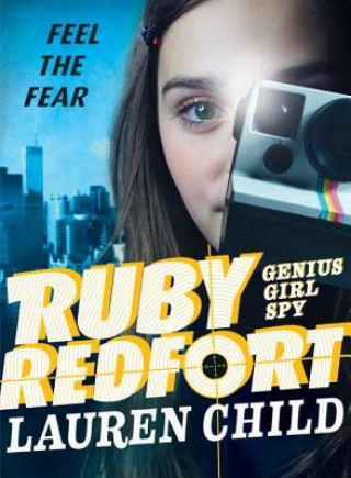 Kniha Ruby Redfort Feel the Fear Lauren Child