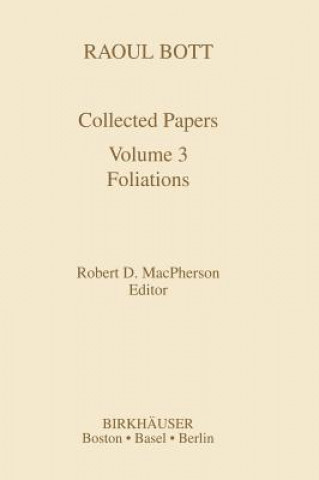 Carte Raoul Bott: Collected Papers Robert D. MacPherson