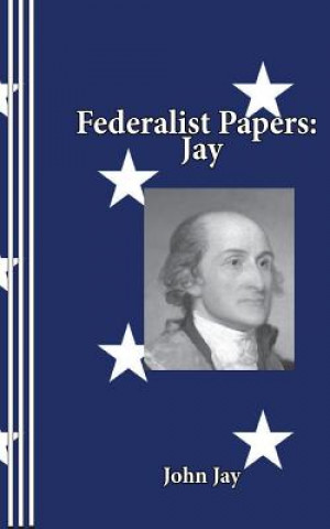 Carte Federalist Papers: Jay John Jay