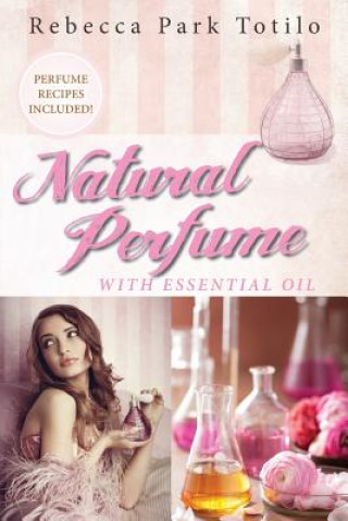 Carte Natural Perfume With Essential Oil Rebecca Park Totilo
