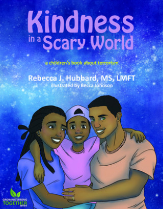 Kniha Kindness In A Scary World Rebecca Hubbard