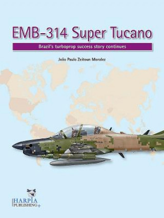 Książka Emb-314 Super Tucano Joao Paulo Zeitoun Moralez