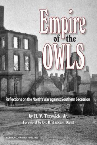 Kniha Empire of the Owls: Reflections of the North's War Against Southern Secession H. V. Traywick