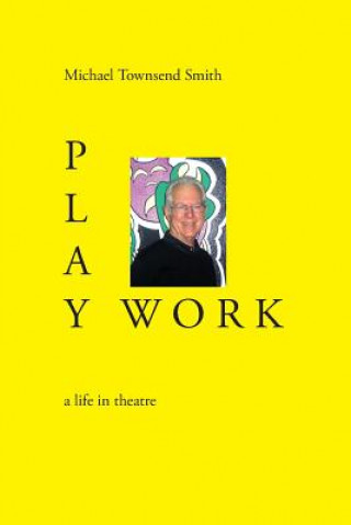 Kniha Play Work Michael Townsend Smith