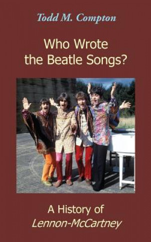 Buch Who Wrote the Beatle Songs? Todd M. Compton