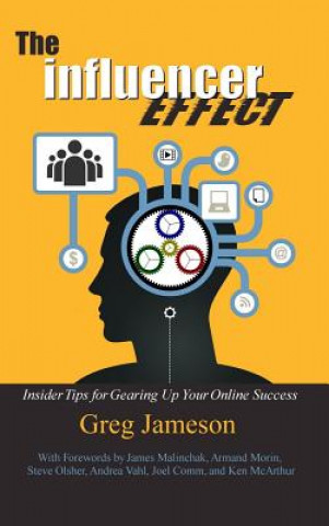 Knjiga Influencer Effect Greg Jameson