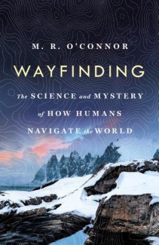 Книга Wayfinding M. R. O'Connor
