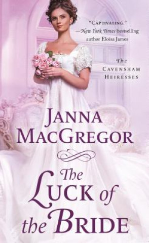 Kniha Luck of the Bride Janna MacGregor