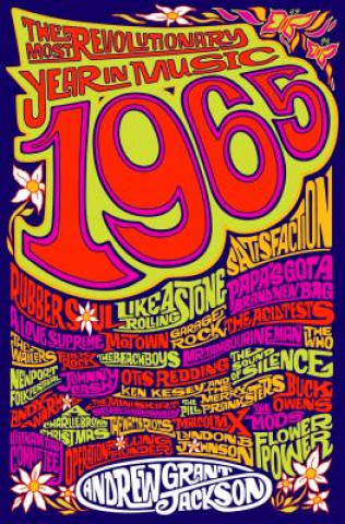 Βιβλίο 1965: The Most Revolutionary Year in Music Andrew Grant Jackson