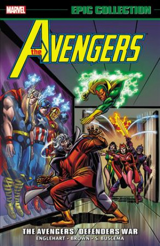 Kniha Avengers Epic Collection: The Avengers/defenders War Steve Englehart