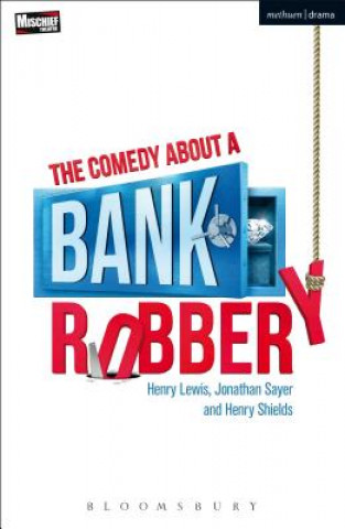 Книга Comedy About a Bank Robbery Henry Lewis