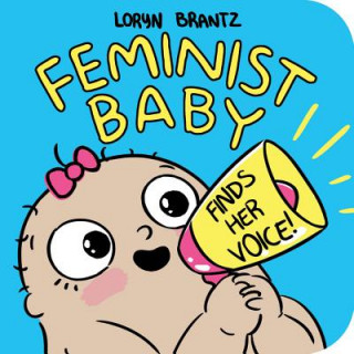 Carte Feminist Baby Finds Her Voice! Loryn Brantz