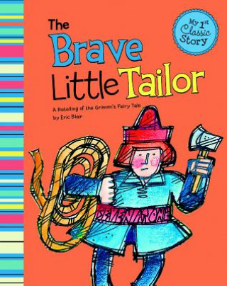 Книга The Brave Little Tailor: A Retelling of the Grimm's Fairy Tale Eric Blair