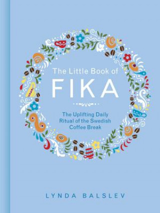 Könyv Little Book of Fika Lynda Balslev