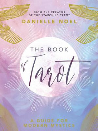 Carte The Book of Tarot: A Guide for Modern Mystics Danielle Noel